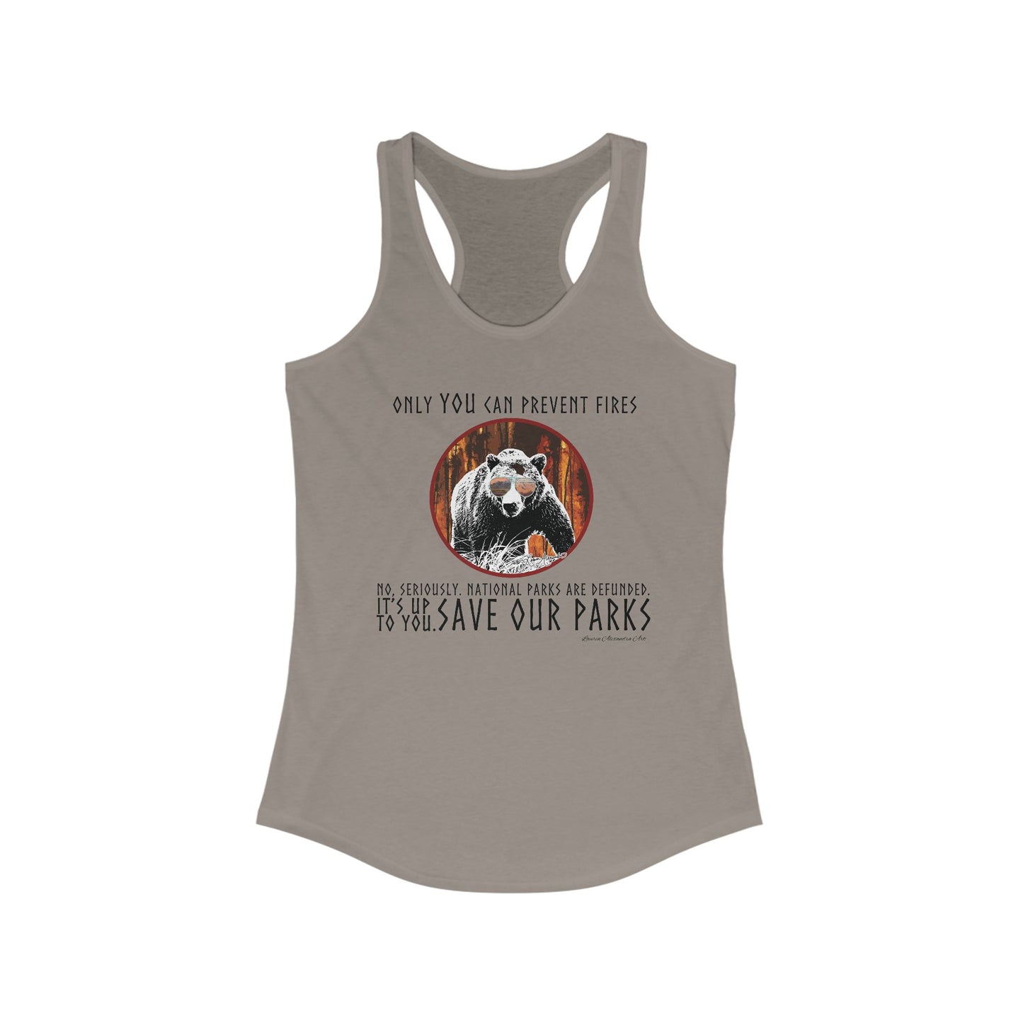 Only You Can Prevent Fires- National Park Support Women's Racerback Tank Top, Hiking Camping Outdoor Gear