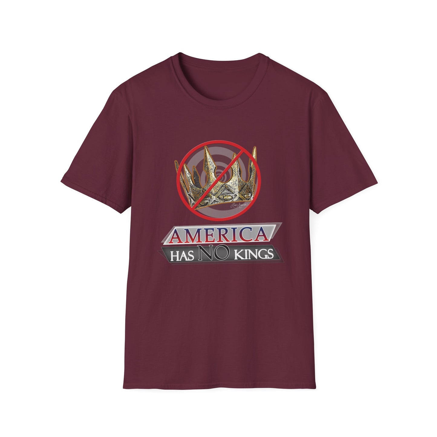 America Has No Kings - Political Funny Unisex Softstyle T-Shirt