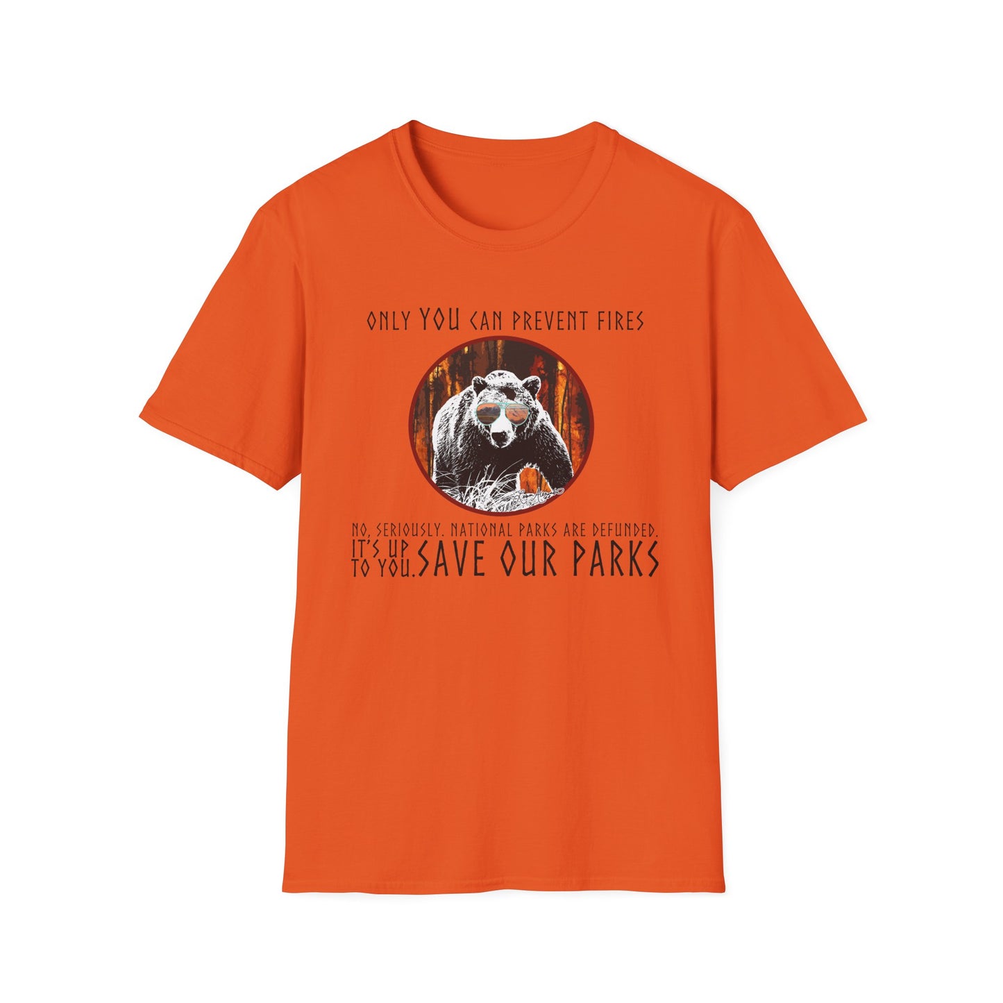 Only You Can Prevent Fires Softstyle Unisex Bear T-Shirt - National Parks Support - Protect Parks, Conservation