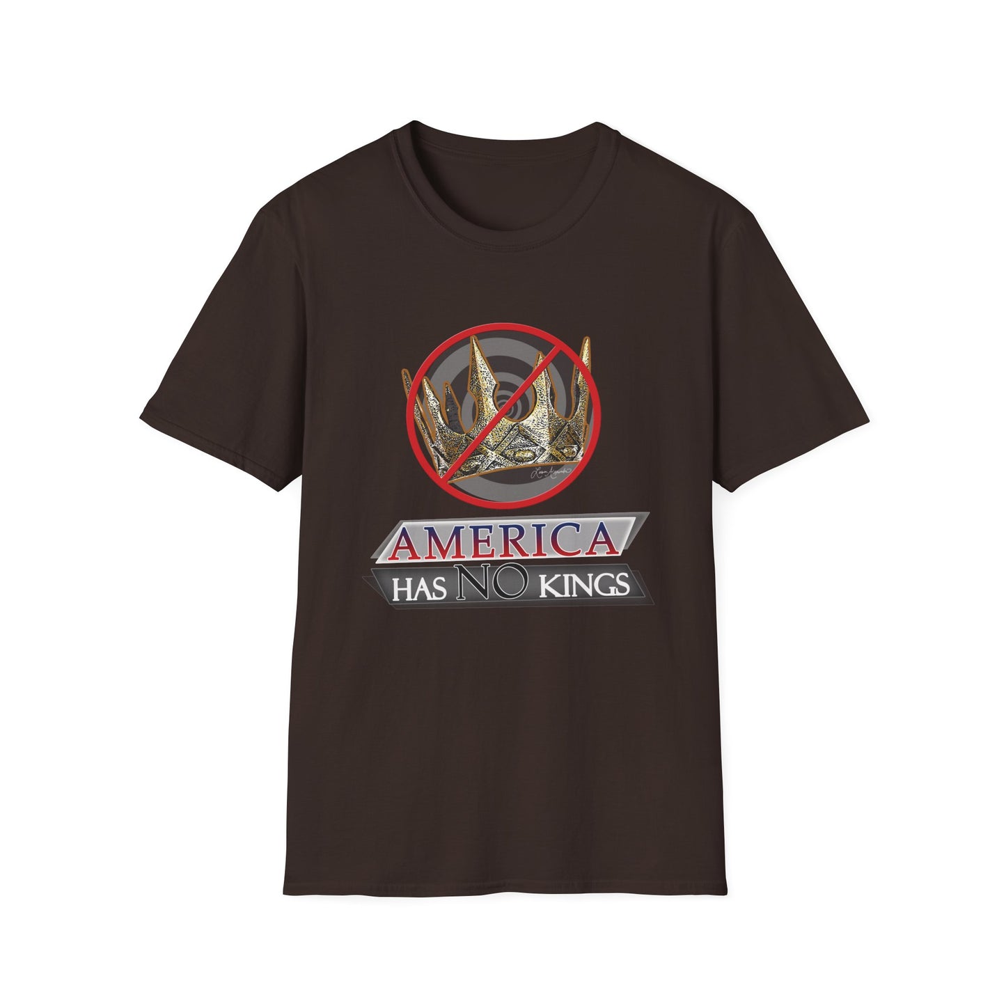 America Has No Kings - Political Funny Unisex Softstyle T-Shirt