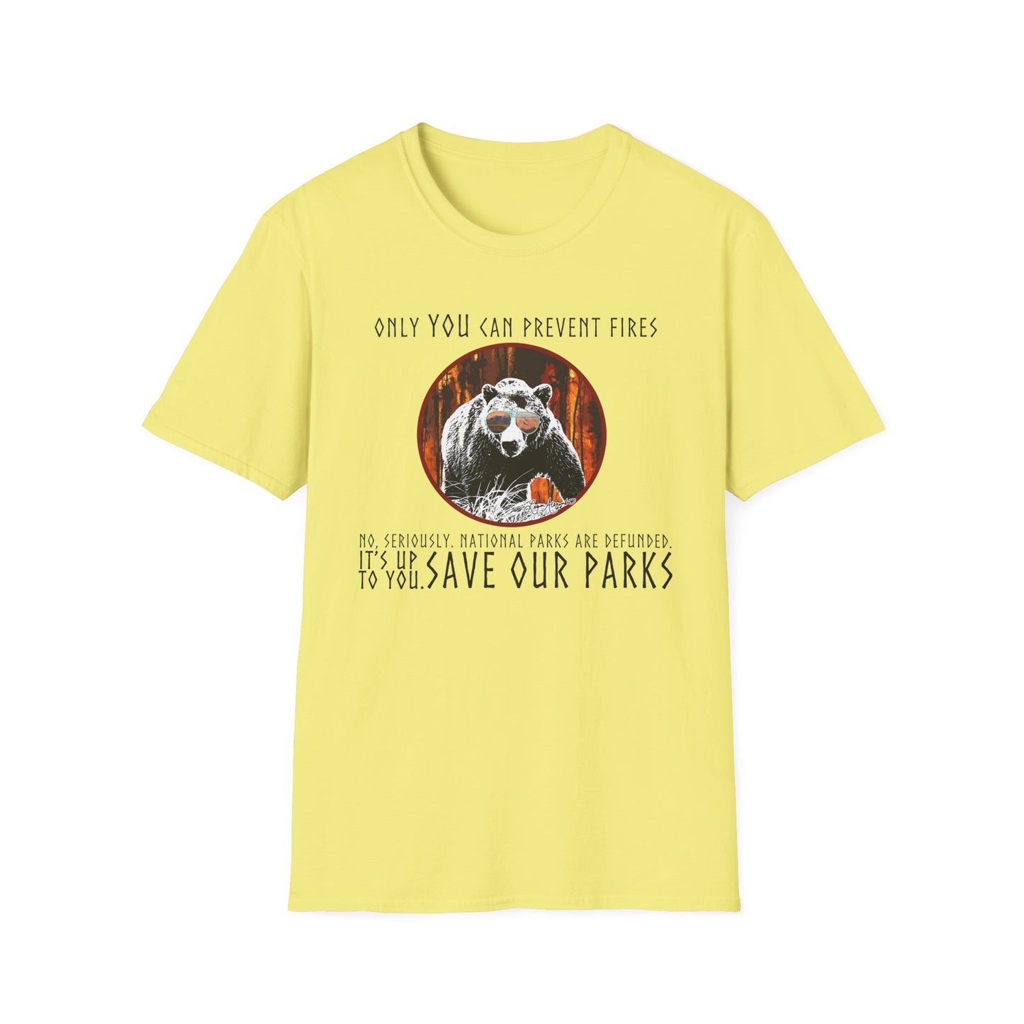 Only You Can Prevent Fires Softstyle Unisex Bear T-Shirt - National Parks Support - Protect Parks, Conservation